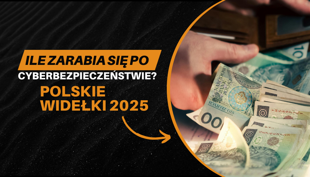 Ile zarabia się po cyberbezpieczeństwie? Polskie widełki 2025