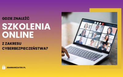 Gdzie znaleźć szkolenia online z cyberbezpieczeństwa? I jak wybrać takie, które naprawdę coś zmienia?