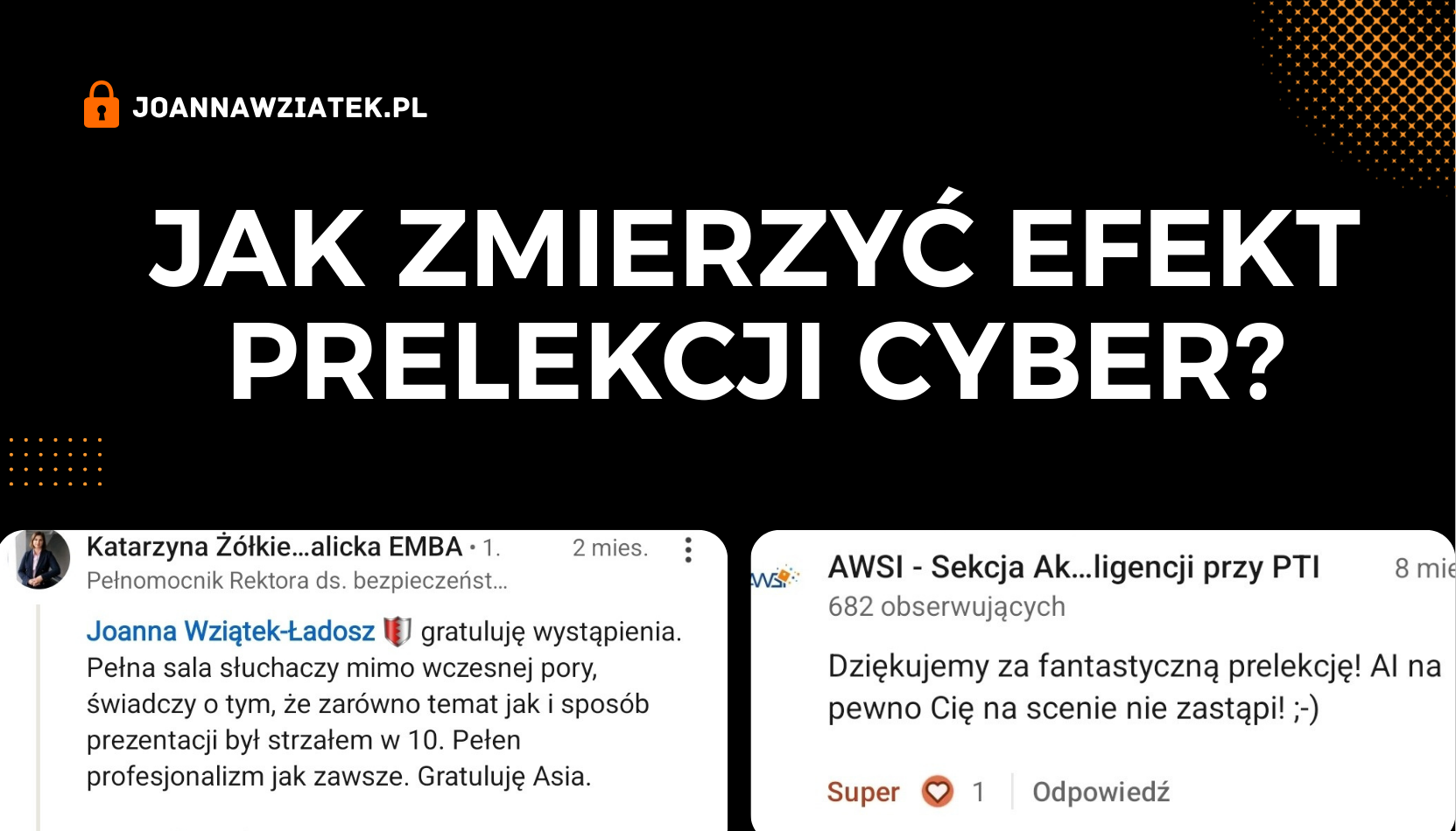 Efekt prelekcji cyber Jak mierzyć efekty prelekcji eksperta cyberbezpieczeństwa