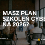obraz z napiszem masz plan szkoleń cyber na 2026?