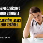 Cyberbezpieczeństwo w ochronie zdrowia – ochrona danych pacjentów w szpitalu i przychodni